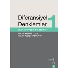 Diferansiyel Denklemler 1 Teori ve Problem Çözümleri - Ayşegül Daşcıoğlu - Mehmet Sezer