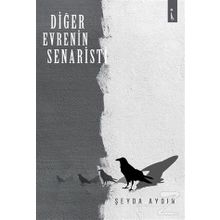 Diğer Evrenin Senaristi - Şeyda Aydın