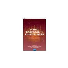 Dijital Bağımlılık ve E-Hastalıklar - Nobel Yayınevi