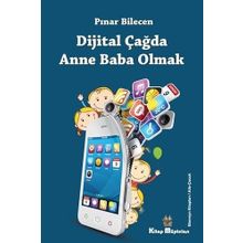 Dijital Çağda Anne Baba Olmak - Pınar Bilecen