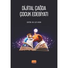 Dijital Çağda Çocuk Edebiyatı Nobel Bilimsel Eserler