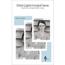 Dijital Çağda Fotoğraf Sanatı - Onur Tatar