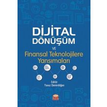Dijital Dönüşüm ve Finansal Teknolojilere Yansımaları - Yavuz Demirdöğen
