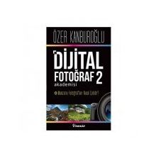 Dijital Fotoğraf Akademisi - 2 - Özer Kanburoğlu