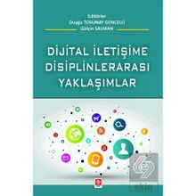 Dijital İletişime Disiplinlerarası Yaklaşım Ekin Yayınevi