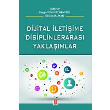 Dijital İletişime Disiplinlerarası Yaklaşım Ekin Yayınevi