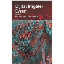 Dijital İmgeler Evreni - Alev Fatoş Parsa