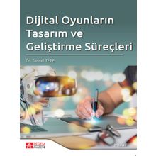 Dijital Oyunların Tasarım ve Geliştirme Süreçleri - Pegem Akademik Yayınları