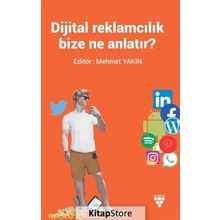 Dijital Reklamcılık Bize Ne Anlatır? - Mehmet Yakın