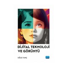 Dijital Teknoloji ve Görüntü Nobel Akademik Yayıncılık