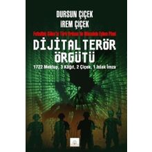 Dijital Terör Örgütü Fethullah Gülenin Türk Ordusu İle Mücadele Eylem Planı - Dursun Çiçek