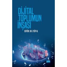 Dijital Toplumun İnşası - Nobel Akademik Yayıncılık