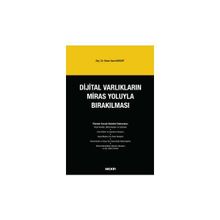 Dijital Varlıkların Miras Yoluyla Bırakılması Sinan Sami Akkurt