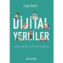 Dijital Yerliler: Yeni Nesil Eğitim Modeli - Humanist Kitap Yayıncılık