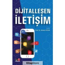 Dijitalleşen İletişim - Prof. Dr Ahmet Ayhan