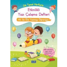 Dik Temel Harflerle Etkinlikli Yazı Çalışma Defteri - Ali ile Ela Yazmayı Öğreniyor - Parıltı Yayınları