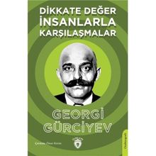 Dikkate Değer İnsanlarla Karşılaşmalar - Georgi Gürciyev