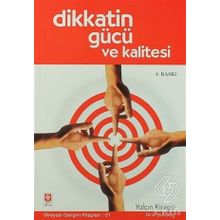 Dikkatin Gücü ve Kalitesi - Klinik Psikolog Yalçın Kireççi