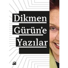 Dikmen Gürüne Yazılar - Kolektif