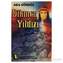 Dikmen Yıldızı - Aka Gündüz