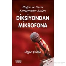 DIKSIYONDAN MIKROFONA DOĞRU VE GÜZEL KONUŞMANIN SIRLARI - ÖZGÜR ÇOBAN