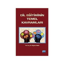 DIL EĞITIMININ TEMEL KAVRAMLARI - BILGINER ONAN