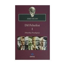 Dil Felsefesi 1 - Mantıkçı Paradigma - Zeki Özcan