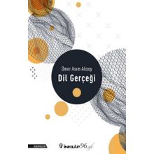 Dil Gerçeği - Ömer Asım Aksoy