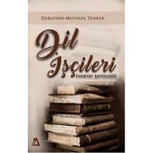Dil İşçileri; Edebiyat Antolojisi - Mustafa Tenker