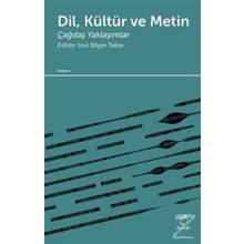 Dil Kültür ve Metin - İnci Bilgin Tekin