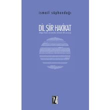 Dil Şiir Hakikat - İsmail Süphandağı