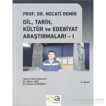 Dil, Tarih, Kültür ve Edebiyat Araştırmaları - 1 - Necati Demir