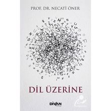 Dil Üzerine - Prof. Dr. Necati Öner