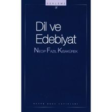 Dil ve Edebiyat - Necip Fazıl Kısakürek