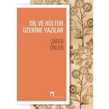 Dil ve Kültür Üzerine Yazılar- Zafer Önler