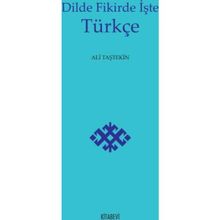Dilde Fikirde İşte Türkçe - Ali Taştekin