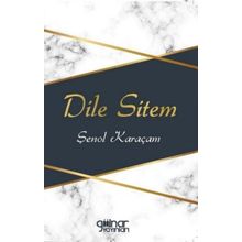 Dile Sitem - Şenol Karaçam - Gülnar Yayınları