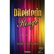 Dileklerin Rengi - Sebla Özyurt