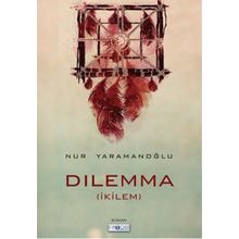 Dilemma - Nur Yaramanoğlu