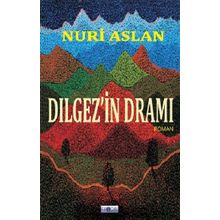 Dılgez’in Dramı Nuri Aslan