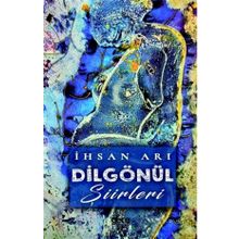 Dilgönül - İhsan Arı
