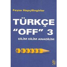 Dilim Dilim Anadilim Türkçe Off 3 - Feyza Hepçilingirler