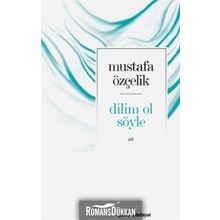 Dilim Ol Söyle - Mustafa Özçelik