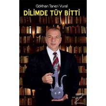 Dilimde Tüy Bitti - Gökhan Taneri Vural