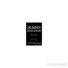 Dilimden Süzülenler - Hüseyin Gülen