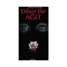 Dilsiz Bir Ağıt - Sultan Karataş