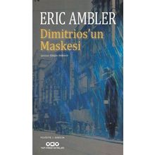 Dimitrios'un Maskesi - Eric Ambler