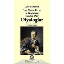 Din, Ahlak, Evrim ve Toplumsal Yaşam'a Dair Diyaloglar - Denis Diderot