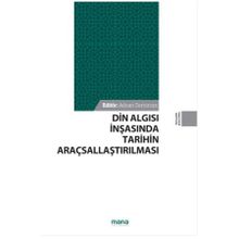 Din Algısı İnşasında Tarihin Araçsallaştırılması - Prof. Dr. Adnan Demircan