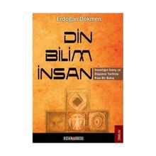 DIN - BILIM - İNSAN - ERDOĞAN DÖKMEN